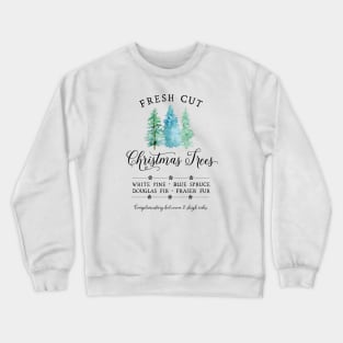 Fresh Cut Christmas Trees Crewneck Sweatshirt